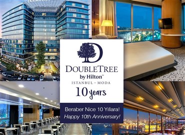 DoubleTree by Hilton Istanbul – Moda 10. Yılını Kutluyor
